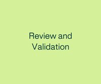 Review and Validation